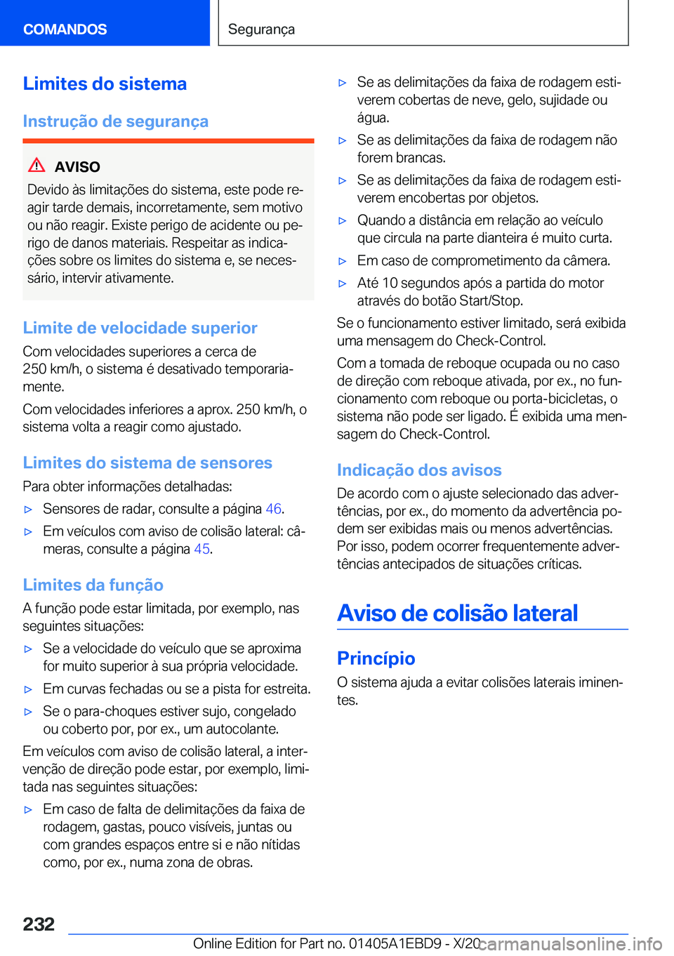 BMW 3 SERIES 2021  Manual do condutor (in Portuguese) �L�i�m�i�t�e�s��d�o��s�i�s�t�e�m�a
�I�n�s�t�r�u�
