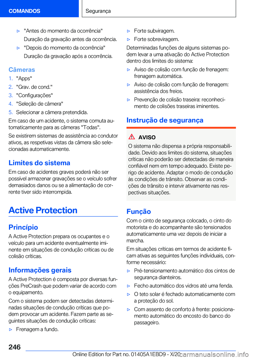 BMW 3 SERIES 2021  Manual do condutor (in Portuguese) x��A�n�t�e�s��d�o��m�o�m�e�n�t�o��d�a��o�c�o�r�r�ê�n�c�i�a�
�D�u�r�a�