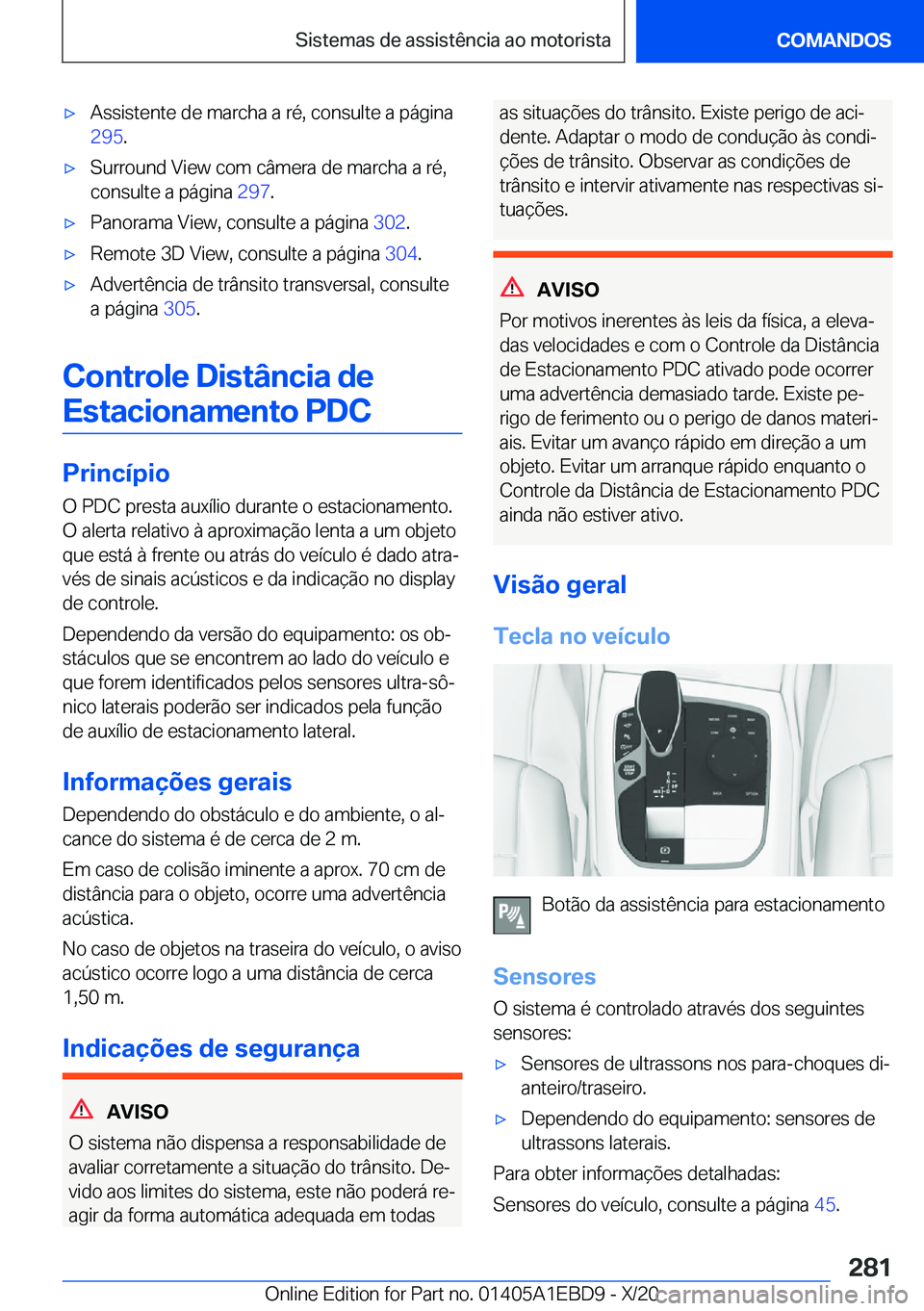BMW 3 SERIES 2021  Manual do condutor (in Portuguese) x�A�s�s�i�s�t�e�n�t�e��d�e��m�a�r�c�h�a��a��r�é�,��c�o�n�s�u�l�t�e��a��p�á�g�i�n�a
�2�9�5 �.x�S�u�r�r�o�u�n�d��V�i�e�w��c�o�m��c�â�m�e�r�a��d�e��m�a�r�c�h�a��a��r�é�,
�c�o�n�s�u�l�