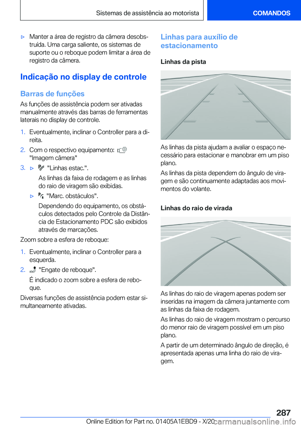 BMW 3 SERIES 2021  Manual do condutor (in Portuguese) x�M�a�n�t�e�r��a��á�r�e�a��d�e��r�e�g�i�s�t�r�o��d�a��c�â�m�e�r�a��d�e�s�o�b�sª
�t�r�u�