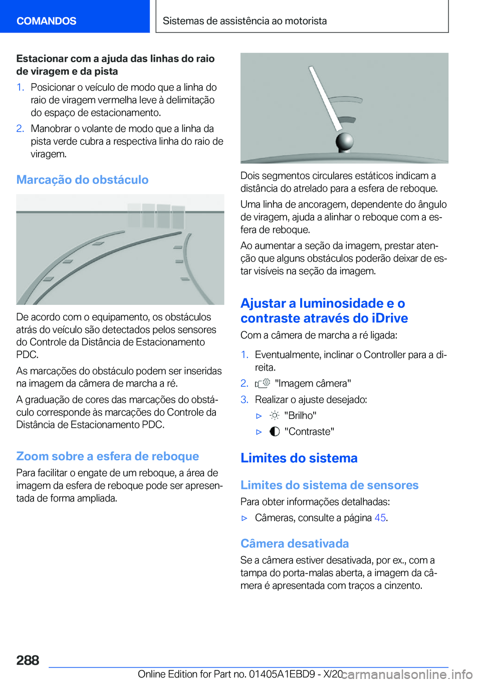BMW 3 SERIES 2021  Manual do condutor (in Portuguese) �E�s�t�a�c�i�o�n�a�r��c�o�m��a��a�j�u�d�a��d�a�s��l�i�n�h�a�s��d�o��r�a�i�o�d�e��v�i�r�a�g�e�m��e��d�a��p�i�s�t�a�1�.�P�o�s�i�c�i�o�n�a�r��o��v�e�