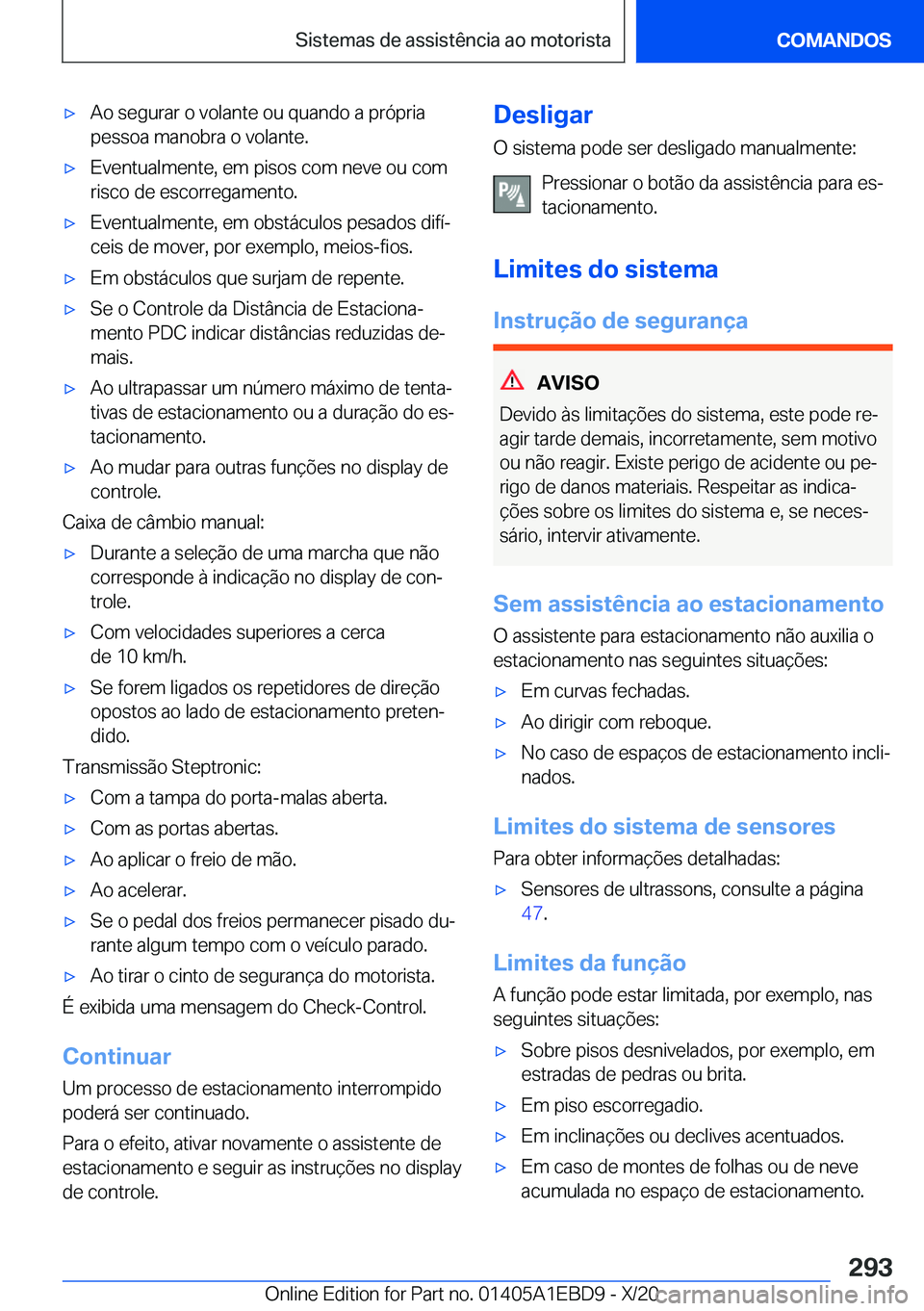 BMW 3 SERIES 2021  Manual do condutor (in Portuguese) x�A�o��s�e�g�u�r�a�r��o��v�o�l�a�n�t�e��o�u��q�u�a�n�d�o��a��p�r�ó�p�r�i�a
�p�e�s�s�o�a��m�a�n�o�b�r�a��o��v�o�l�a�n�t�e�.x�E�v�e�n�t�u�a�l�m�e�n�t�e�,��e�m��p�i�s�o�s��c�o�m��n�e�v�e