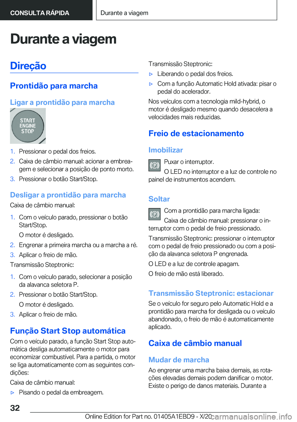 BMW 3 SERIES 2021  Manual do condutor (in Portuguese) �D�u�r�a�n�t�e��a��v�i�a�g�e�m�D�i�r�e�