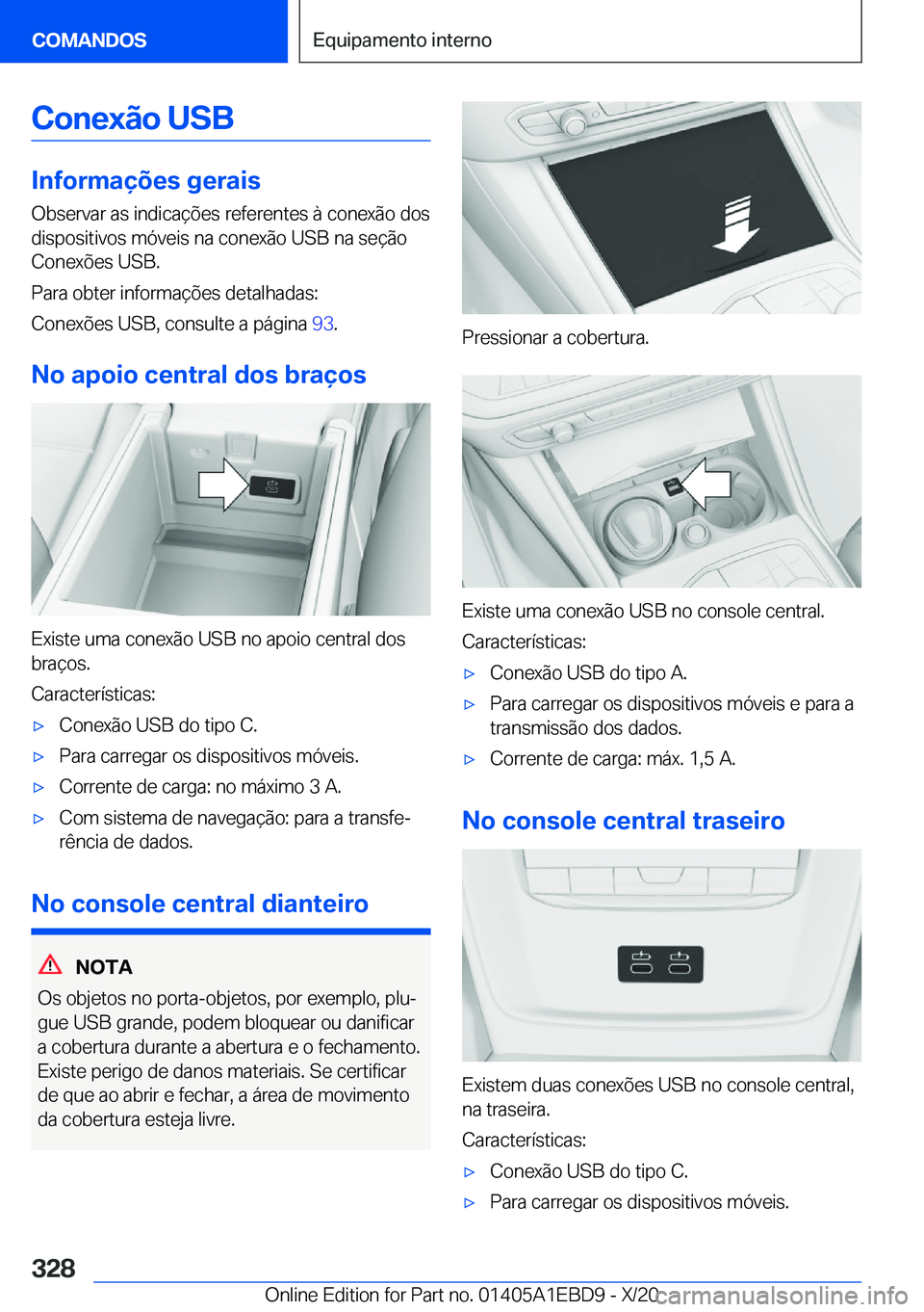 BMW 3 SERIES 2021  Manual do condutor (in Portuguese) �C�o�n�e�x�ã�o��U�S�B
�I�n�f�o�r�m�a�