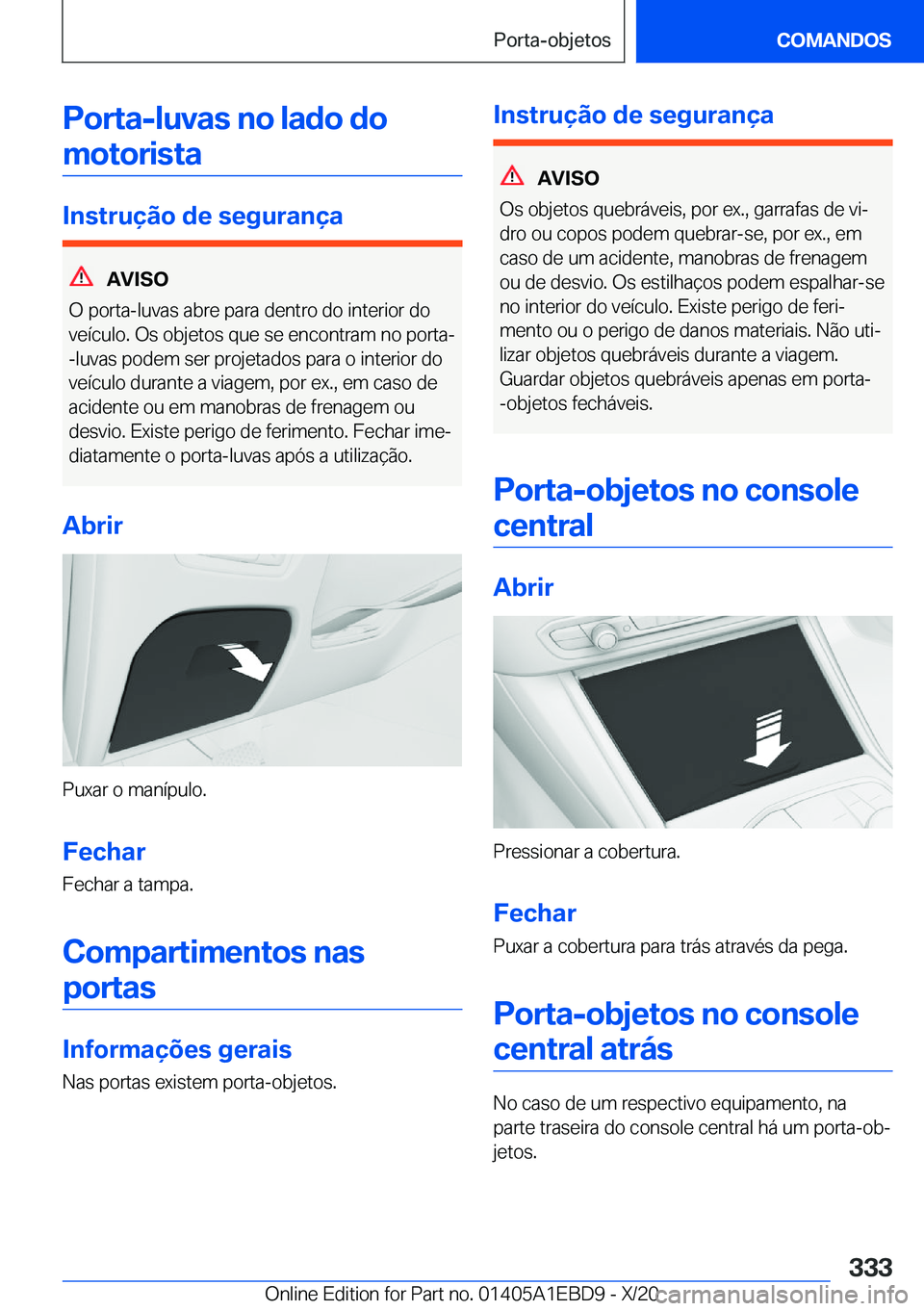 BMW 3 SERIES 2021  Manual do condutor (in Portuguese) �P�o�r�t�a�-�l�u�v�a�s��n�o��l�a�d�o��d�o�m�o�t�o�r�i�s�t�a
�I�n�s�t�r�u�
