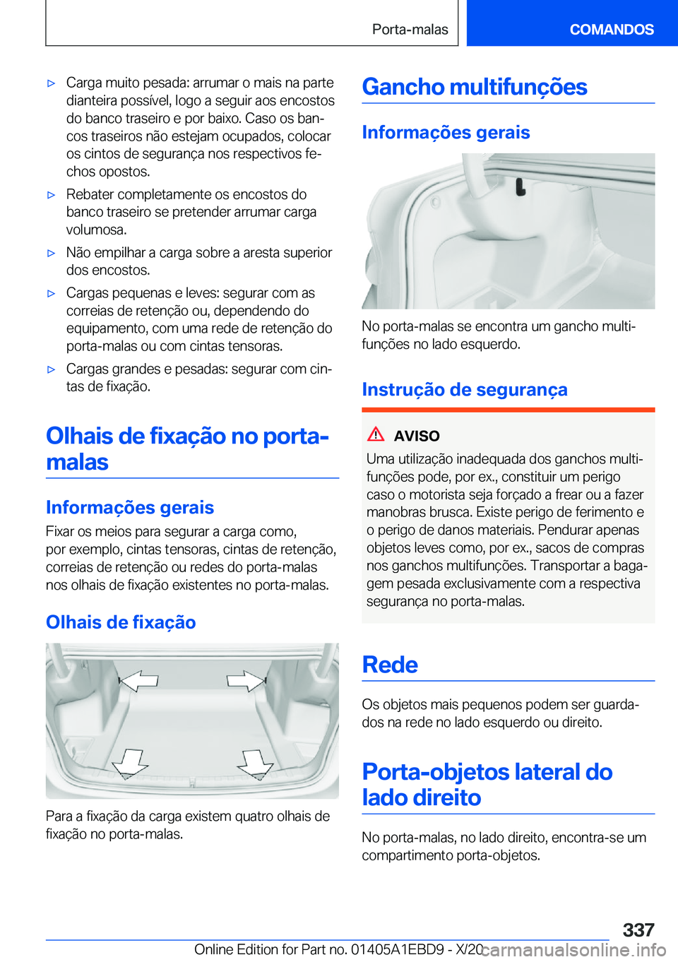 BMW 3 SERIES 2021  Manual do condutor (in Portuguese) x�C�a�r�g�a��m�u�i�t�o��p�e�s�a�d�a�:��a�r�r�u�m�a�r��o��m�a�i�s��n�a��p�a�r�t�e
�d�i�a�n�t�e�i�r�a��p�o�s�s�