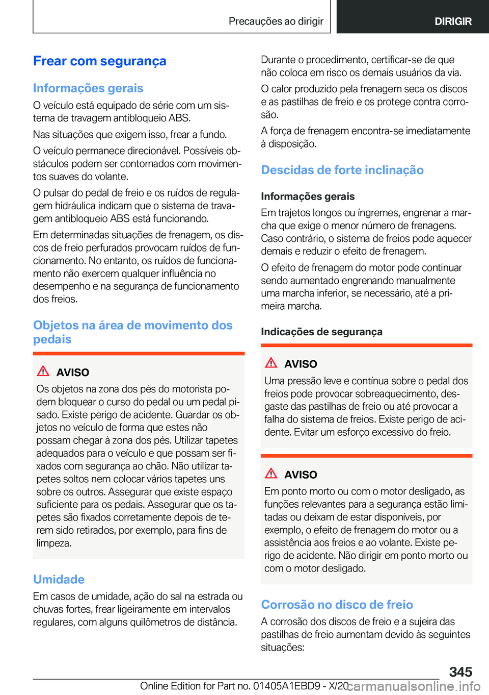 BMW 3 SERIES 2021  Manual do condutor (in Portuguese) �F�r�e�a�r��c�o�m��s�e�g�u�r�a�n�