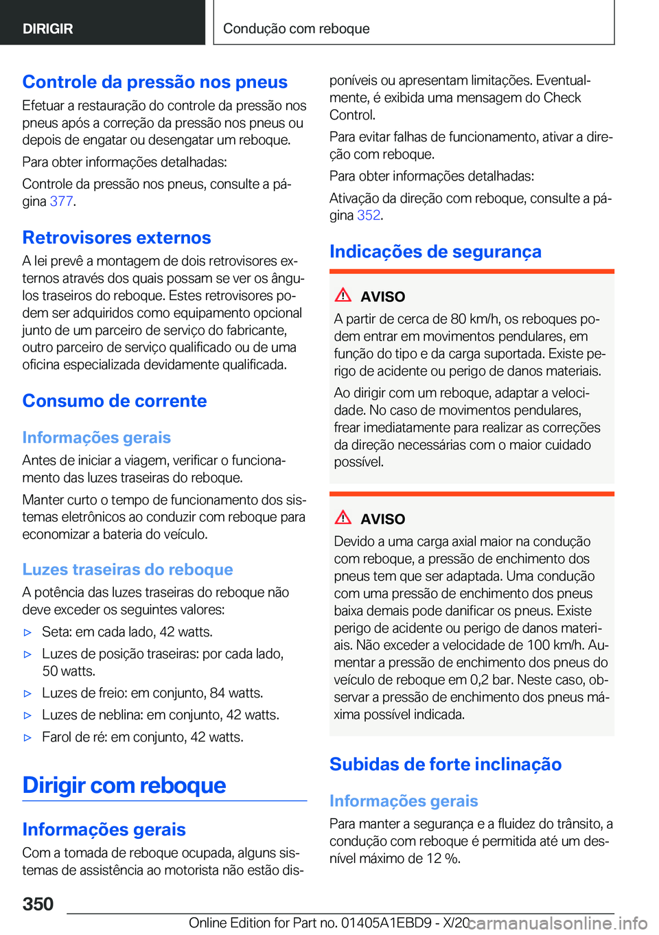 BMW 3 SERIES 2021  Manual do condutor (in Portuguese) �C�o�n�t�r�o�l�e��d�a��p�r�e�s�s�ã�o��n�o�s��p�n�e�u�s
�E�f�e�t�u�a�r��a��r�e�s�t�a�u�r�a�