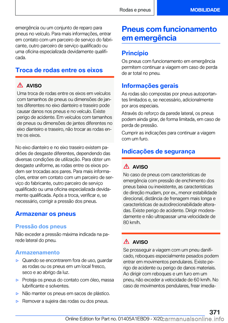 BMW 3 SERIES 2021  Manual do condutor (in Portuguese) �e�m�e�r�g�ê�n�c�i�a��o�u��u�m��c�o�n�j�u�n�t�o��d�e��r�e�p�a�r�o��p�a�r�a�p�n�e�u�s��n�o��v�e�
