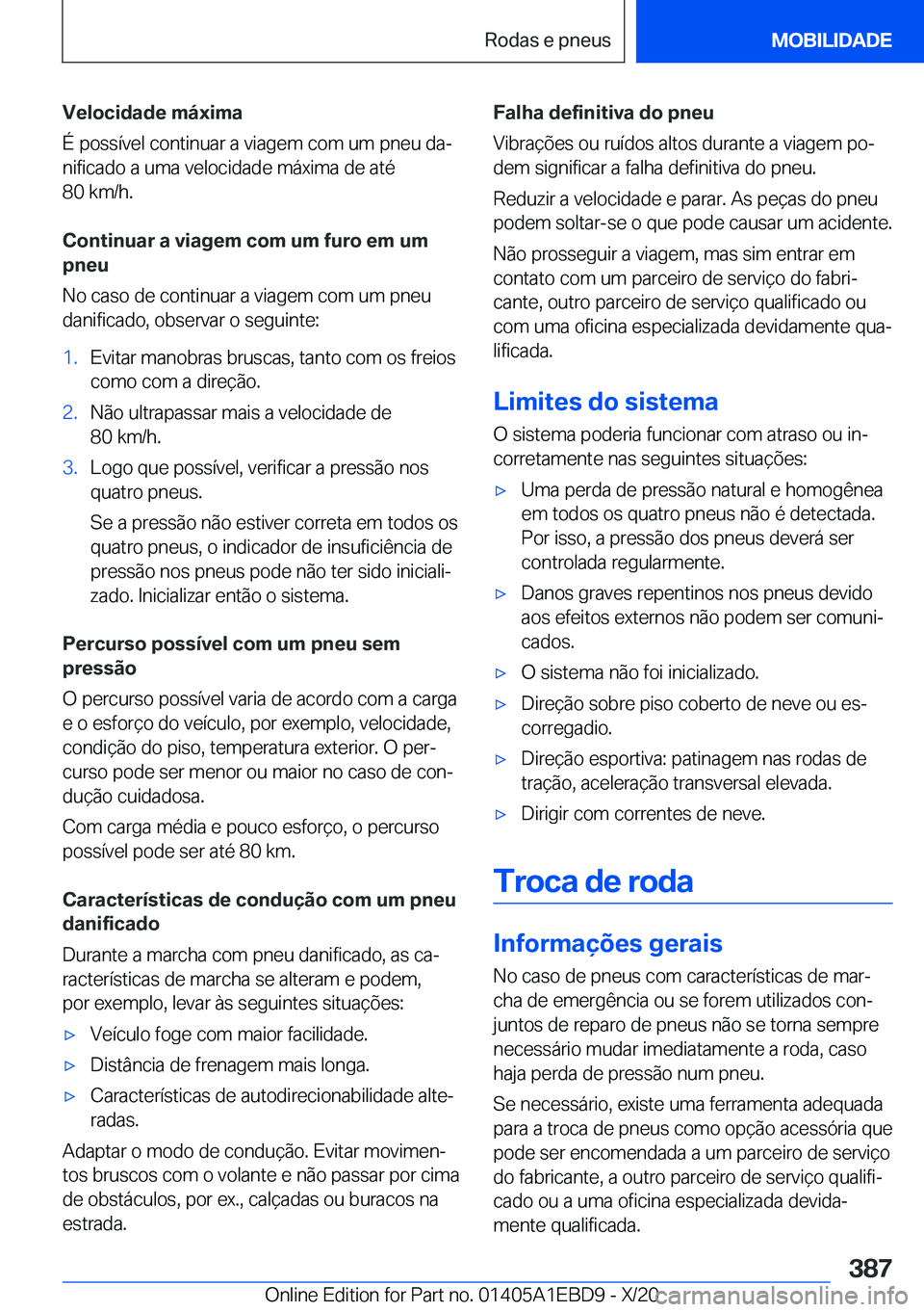 BMW 3 SERIES 2021  Manual do condutor (in Portuguese) �V�e�l�o�c�i�d�a�d�e��m�á�x�i�m�a
�