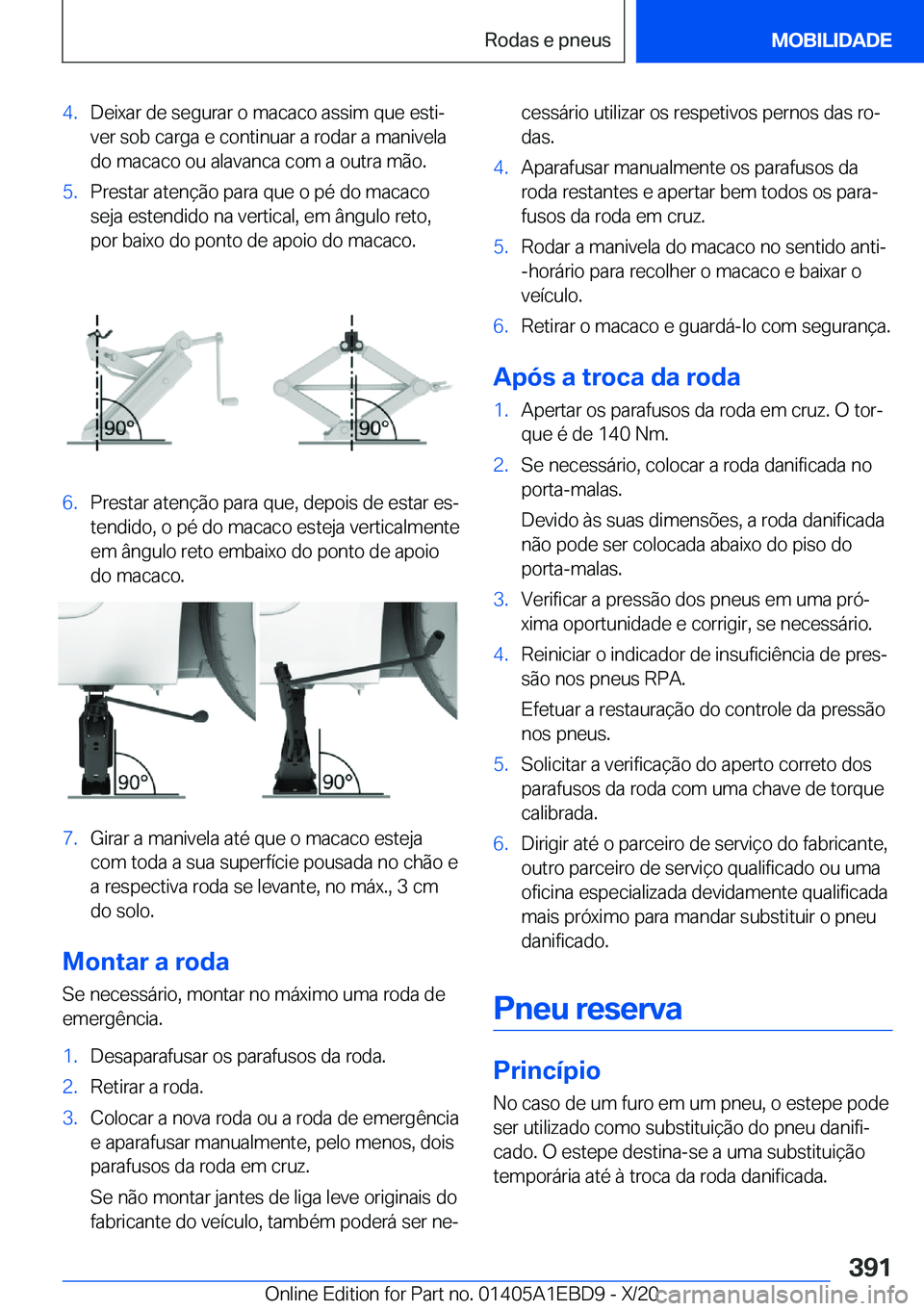 BMW 3 SERIES 2021  Manual do condutor (in Portuguese) �4�.�D�e�i�x�a�r��d�e��s�e�g�u�r�a�r��o��m�a�c�a�c�o��a�s�s�i�m��q�u�e��e�s�t�iª�v�e�r��s�o�b��c�a�r�g�a��e��c�o�n�t�i�n�u�a�r��a��r�o�d�a�r��a��m�a�n�i�v�e�l�a
�d�o��m�a�c�a�c�o��o