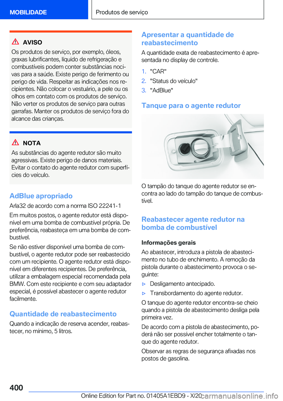 BMW 3 SERIES 2021  Manual do condutor (in Portuguese) �A�V�I�S�O
�O�s��p�r�o�d�u�t�o�s��d�e��s�e�r�v�i�
