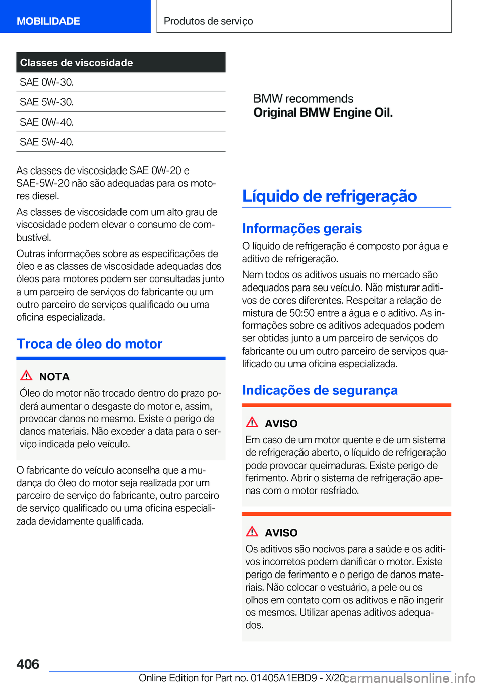 BMW 3 SERIES 2021  Manual do condutor (in Portuguese) �C�l�a�s�s�e�s��d�e��v�i�s�c�o�s�i�d�a�d�e�S�A�E��0�W�-�3�0�.�S�A�E��5�W�-�3�0�.�S�A�E��0�W�-�4�0�.�S�A�E��5�W�-�4�0�.
�A�s��c�l�a�s�s�e�s��d�e��v�i�s�c�o�s�i�d�a�d�e��S�A�E��0�W�-�2�0��e
