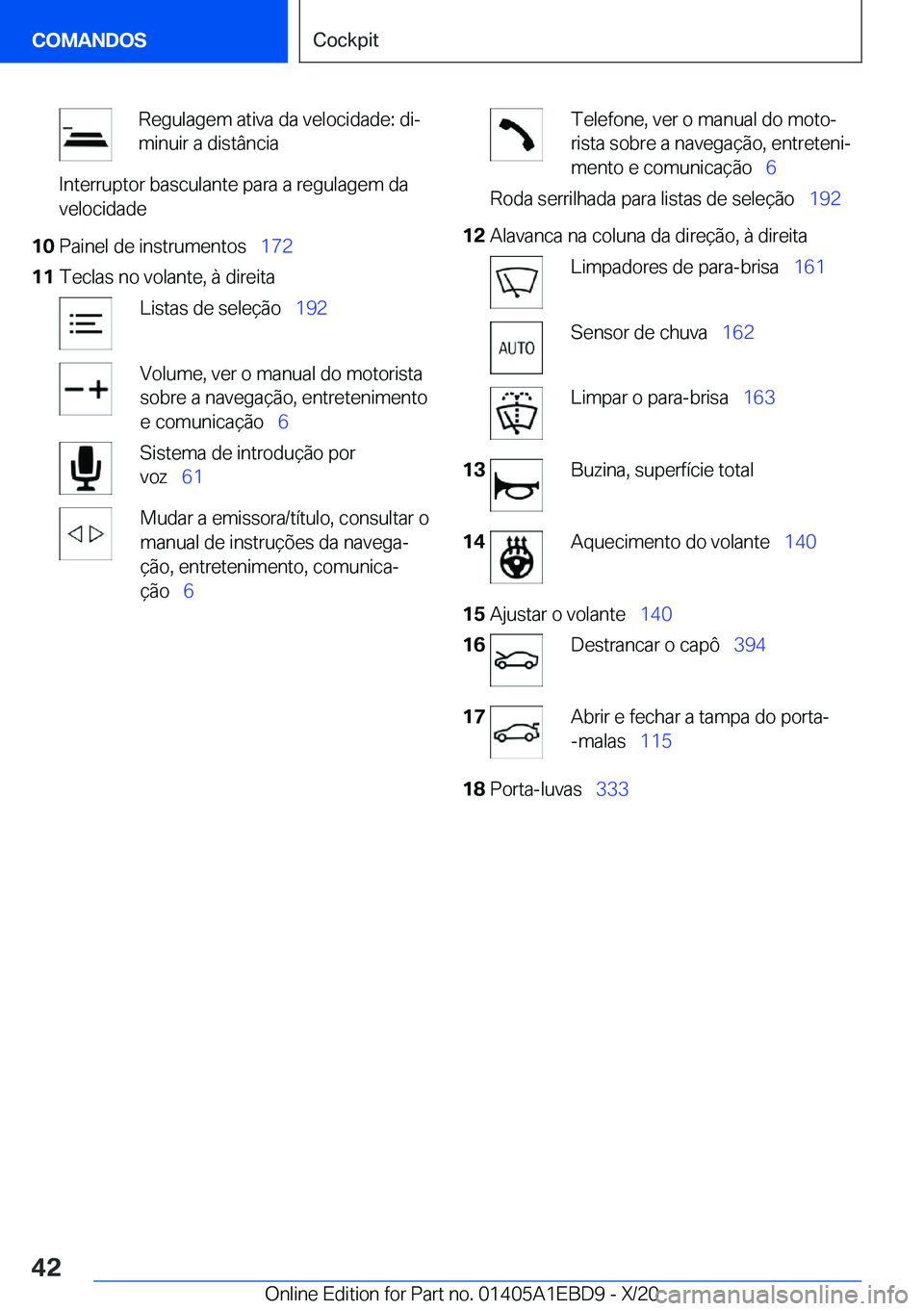 BMW 3 SERIES 2021  Manual do condutor (in Portuguese) �R�e�g�u�l�a�g�e�m��a�t�i�v�a��d�a��v�e�l�o�c�i�d�a�d�e�:��d�iª
�m�i�n�u�i�r��a��d�i�s�t�â�n�c�i�a�I�n�t�e�r�r�u�p�t�o�r��b�a�s�c�u�l�a�n�t�e��p�a�r�a��a��r�e�g�u�l�a�g�e�m��d�a
�v�e�l�o