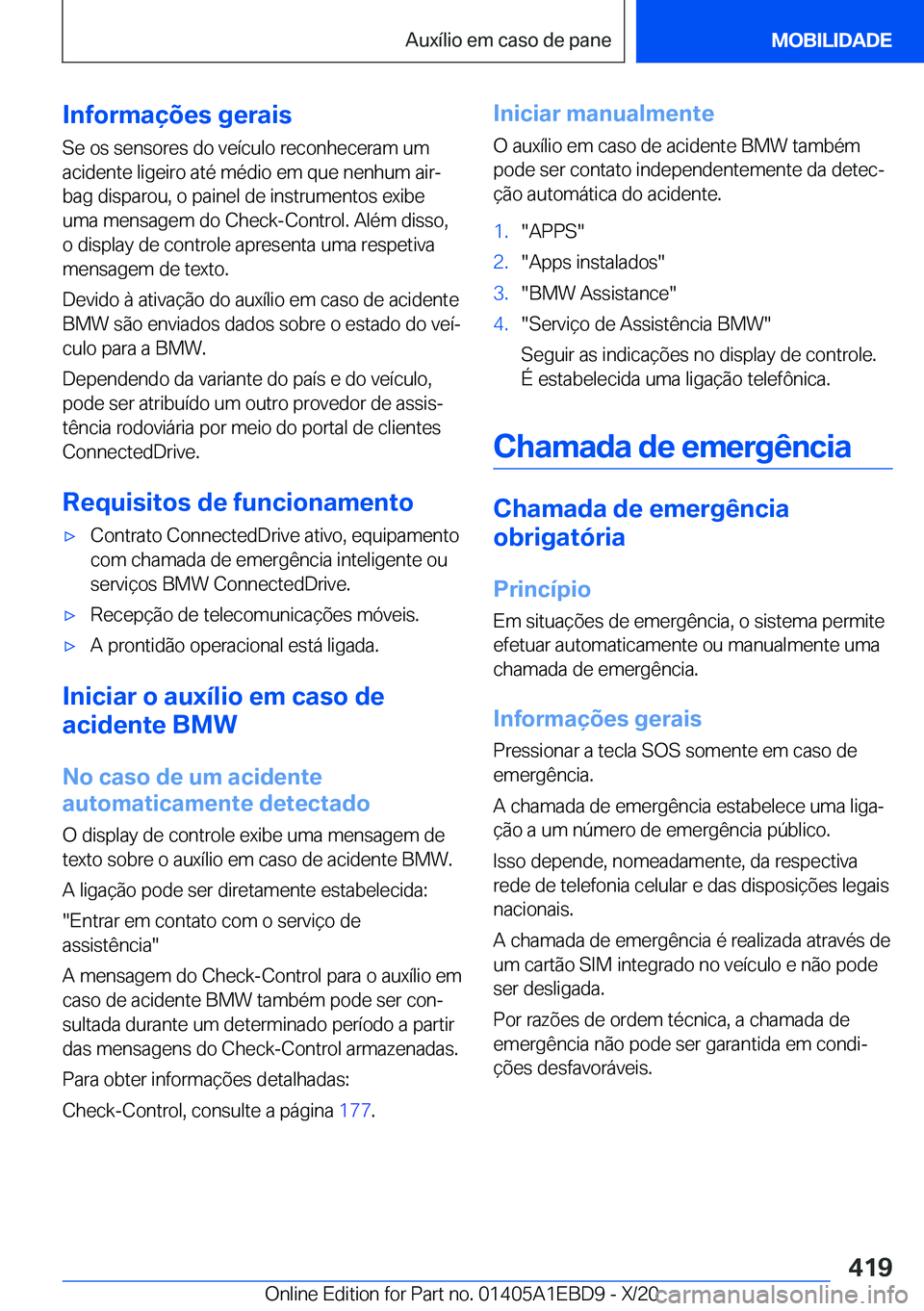 BMW 3 SERIES 2021  Manual do condutor (in Portuguese) �I�n�f�o�r�m�a�
