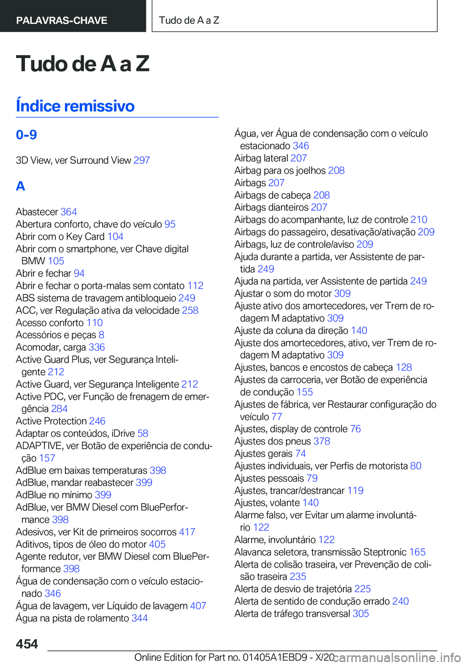 BMW 3 SERIES 2021  Manual do condutor (in Portuguese) �T�u�d�o��d�e��A��a��Z
�