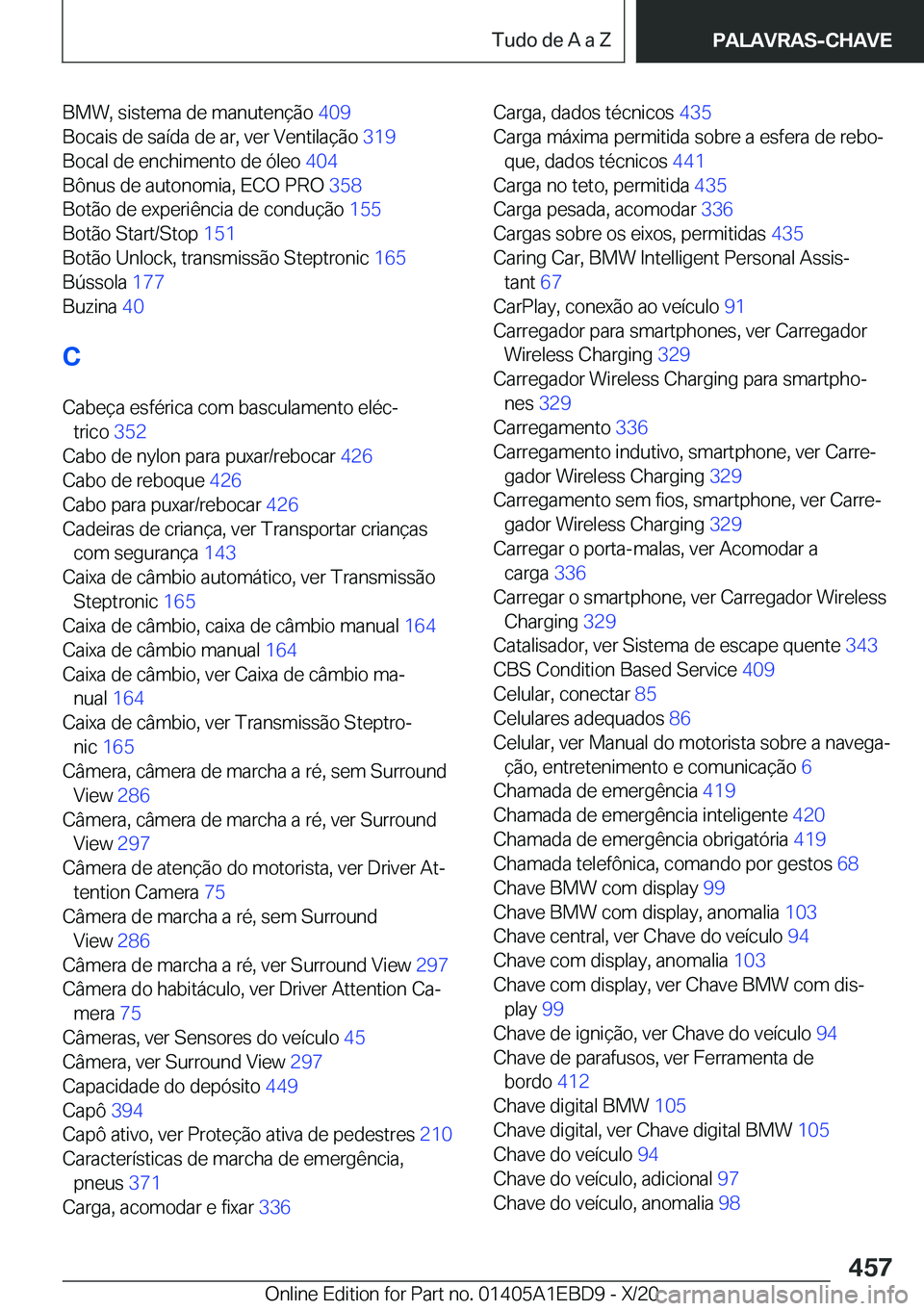 BMW 3 SERIES 2021  Manual do condutor (in Portuguese) �B�M�W�,��s�i�s�t�e�m�a��d�e��m�a�n�u�t�e�n�