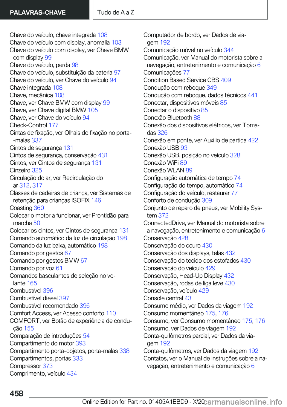 BMW 3 SERIES 2021  Manual do condutor (in Portuguese) �C�h�a�v�e��d�o��v�e�