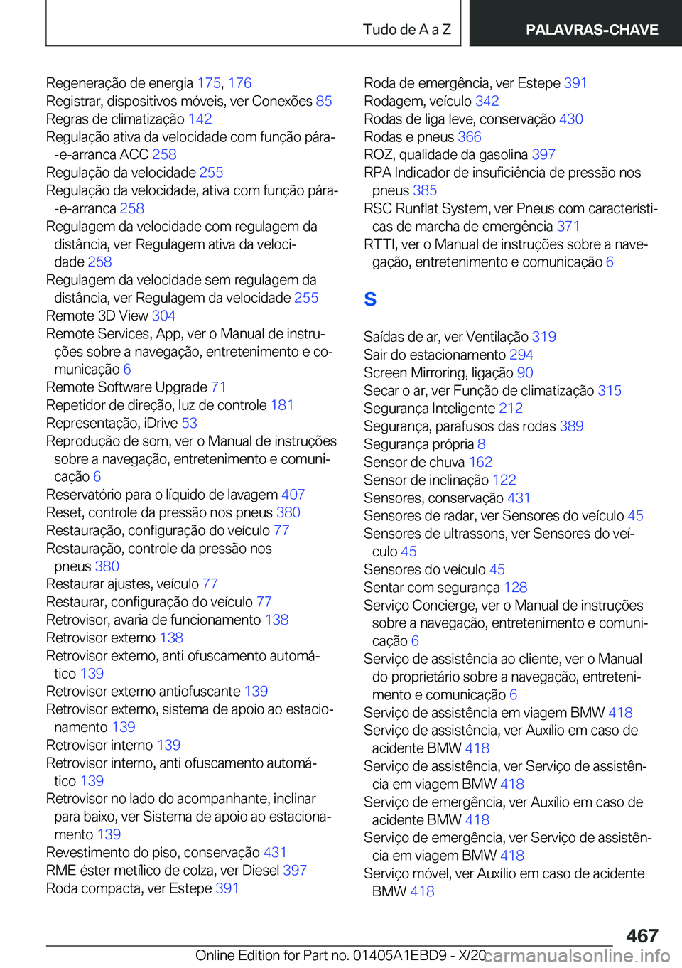 BMW 3 SERIES 2021  Manual do condutor (in Portuguese) �R�e�g�e�n�e�r�a�