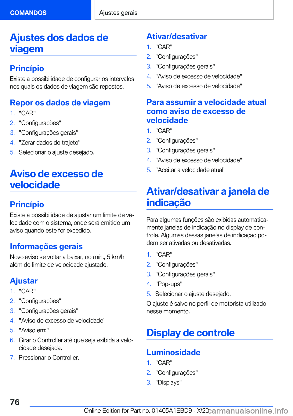 BMW 3 SERIES 2021  Manual do condutor (in Portuguese) �A�j�u�s�t�e�s��d�o�s��d�a�d�o�s��d�e�v�i�a�g�e�m
�P�r�i�n�c�