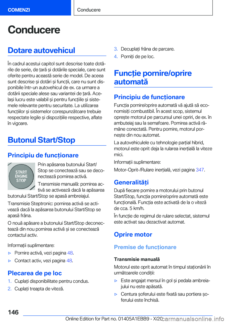 BMW 3 SERIES 2021  Ghiduri De Utilizare (in Romanian) �C�o�n�d�u�c�e�r�e�D�o�t�a�r�e��a�u�t�o�v�e�h�i�c�u�l
�
