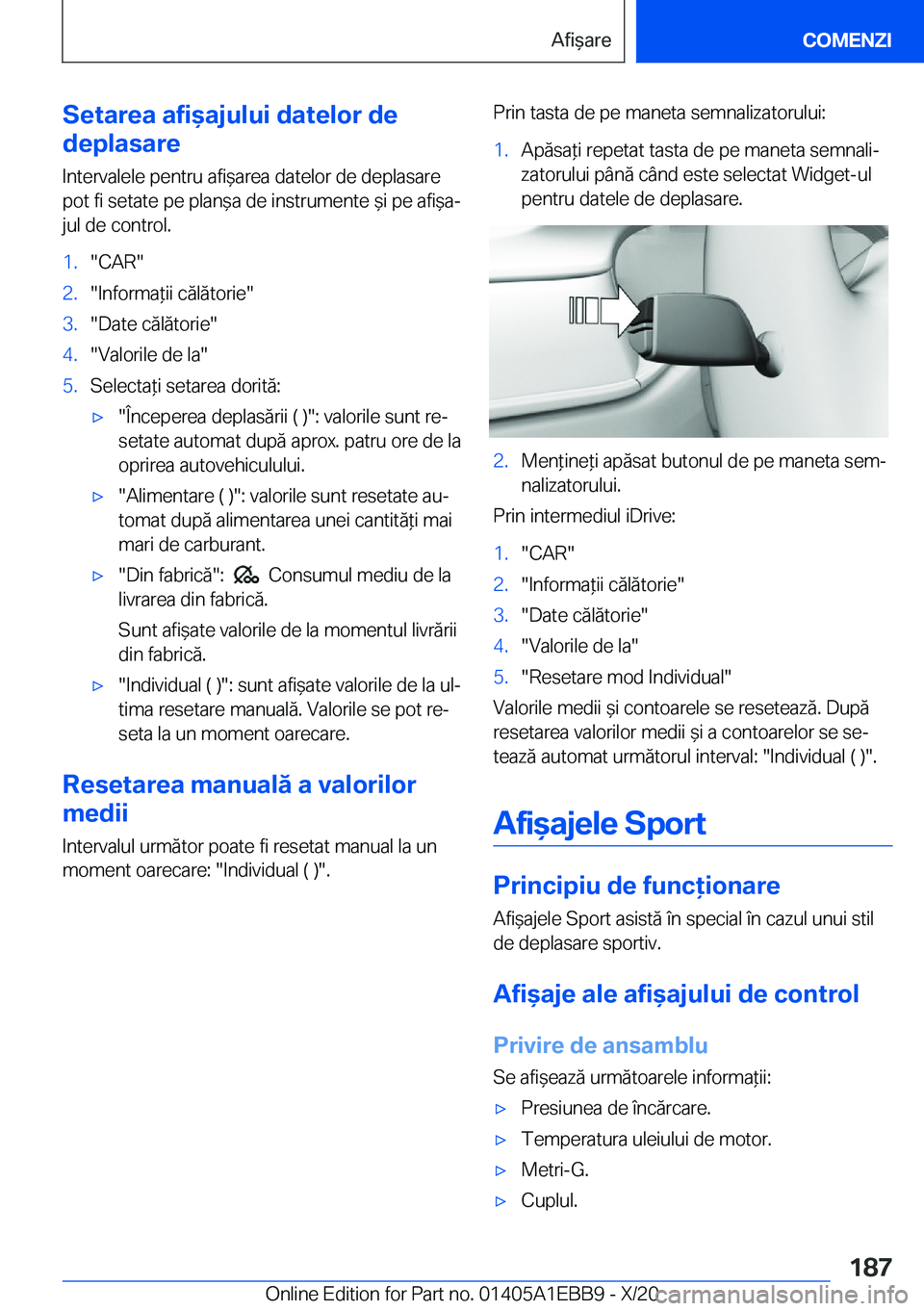 BMW 3 SERIES 2021  Ghiduri De Utilizare (in Romanian) �S�e�t�a�r�e�a��a�f�i&�a�j�u�l�u�i��d�a�t�e�l�o�r��d�e
�d�e�p�l�a�s�a�r�e
�I�n�t�e�r�v�a�l�e�l�e��p�e�n�t�r�u��a�f�i&�a�r�e�a��d�a�t�e�l�o�r��d�e��d�e�p�l�a�s�a�r�e
�p�o�t��f�i��s�e�t�a�t�