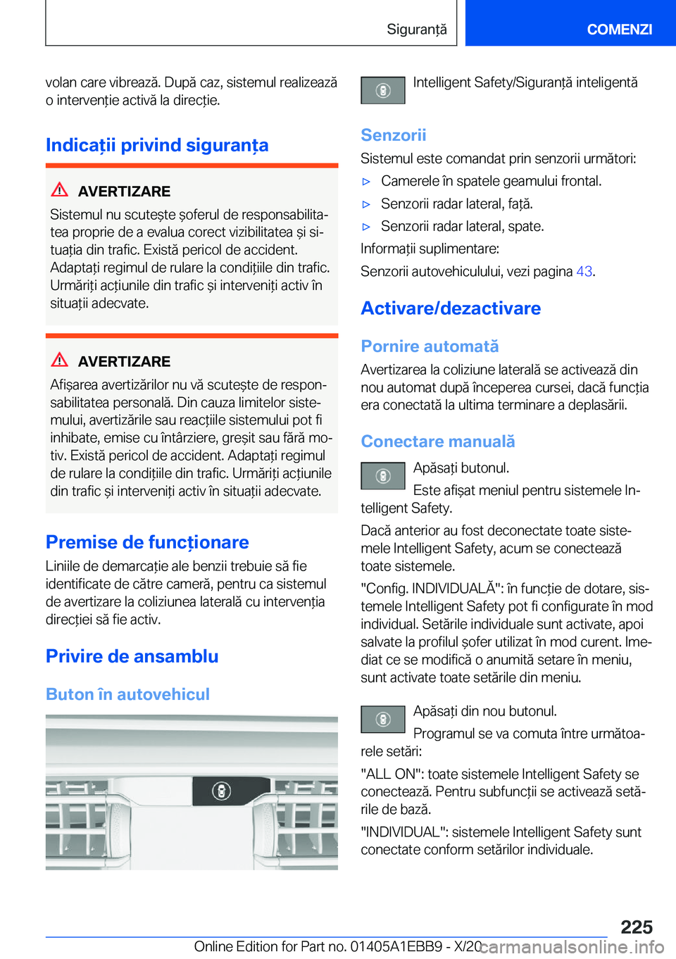 BMW 3 SERIES 2021  Ghiduri De Utilizare (in Romanian) �v�o�l�a�n��c�a�r�e��v�i�b�r�e�a�z�ă�.��D�u�p�ă��c�a�z�,��s�i�s�t�e�m�u�l��r�e�a�l�i�z�e�a�z�ă�o��i�n�t�e�r�v�e�n*�i�e��a�c�t�i�v�ă��l�a��d�i�r�e�c*�i�e�.
�I�n�d�i�c�a�i�i��p�r�i�v�