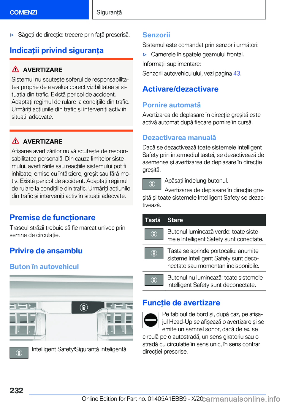BMW 3 SERIES 2021  Ghiduri De Utilizare (in Romanian) 'x�S�ă�g�e*�i��d�e��d�i�r�e�c*�i�e�:��t�r�e�c�e�r�e��p�r�i�n��f�a*�ă��p�r�e�s�c�r�i�s�ă�.
�I�n�d�i�c�a�i�i��p�r�i�v�i�n�d��s�i�g�u�r�a�n�a
�A�V�E�R�T�I�Z�A�R�E
�S�i�s�t�e�m�u�l�