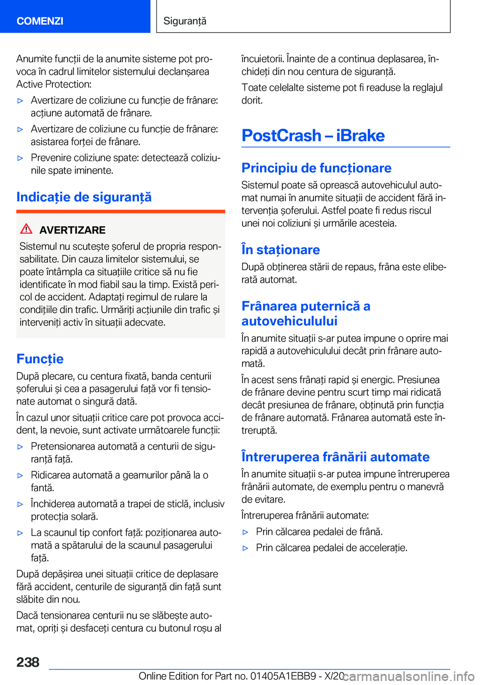 BMW 3 SERIES 2021  Ghiduri De Utilizare (in Romanian) �A�n�u�m�i�t�e��f�u�n�c*�i�i��d�e��l�a��a�n�u�m�i�t�e��s�i�s�t�e�m�e��p�o�t��p�r�oj
�v�o�c�a��