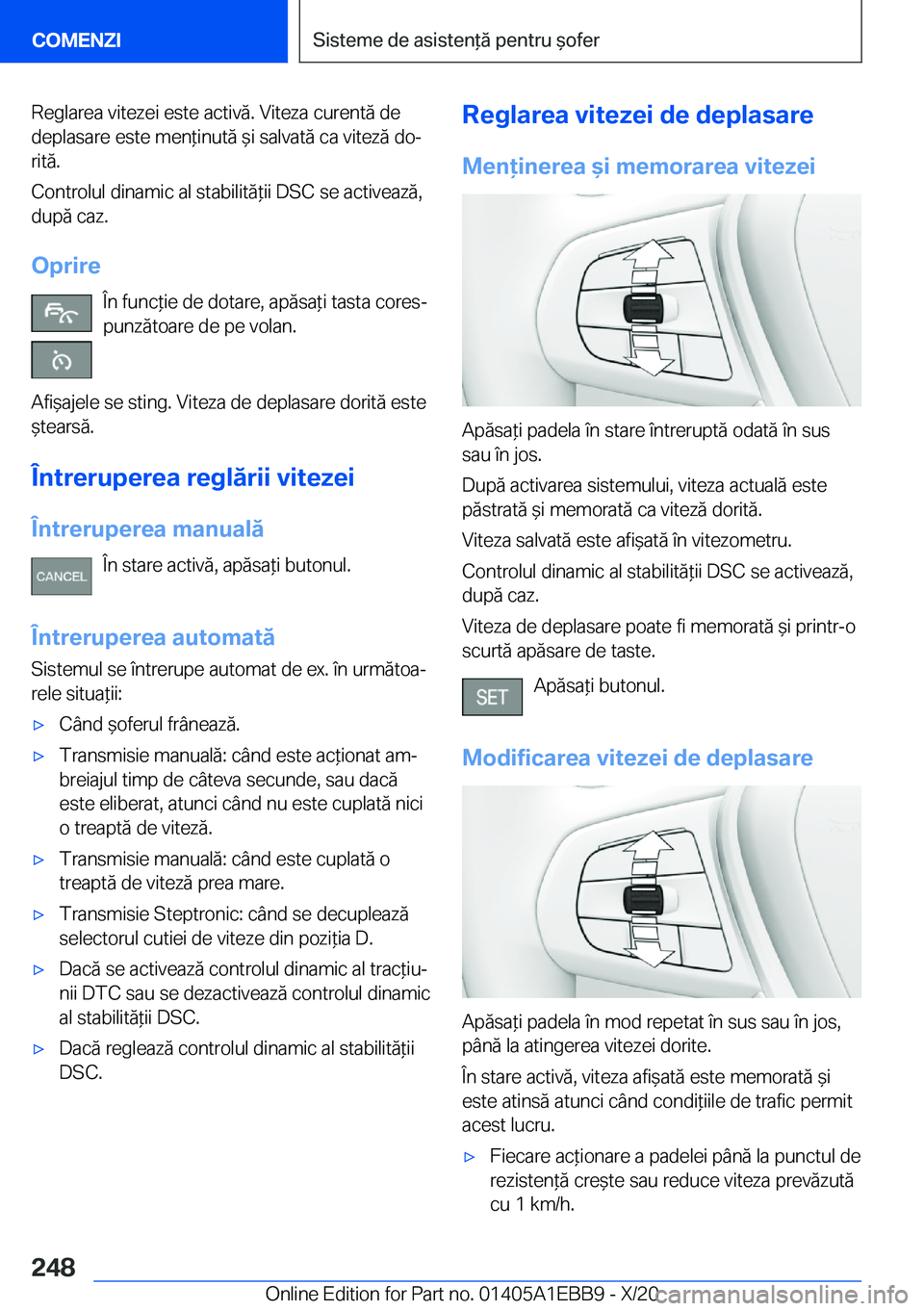 BMW 3 SERIES 2021  Ghiduri De Utilizare (in Romanian) �R�e�g�l�a�r�e�a��v�i�t�e�z�e�i��e�s�t�e��a�c�t�i�v�ă�.��V�i�t�e�z�a��c�u�r�e�n�t�ă��d�e�d�e�p�l�a�s�a�r�e��e�s�t�e��m�e�n*�i�n�u�t�ă�&�i��s�a�l�v�a�t�ă��c�a��v�i�t�e�z�ă��d�oj
�r
