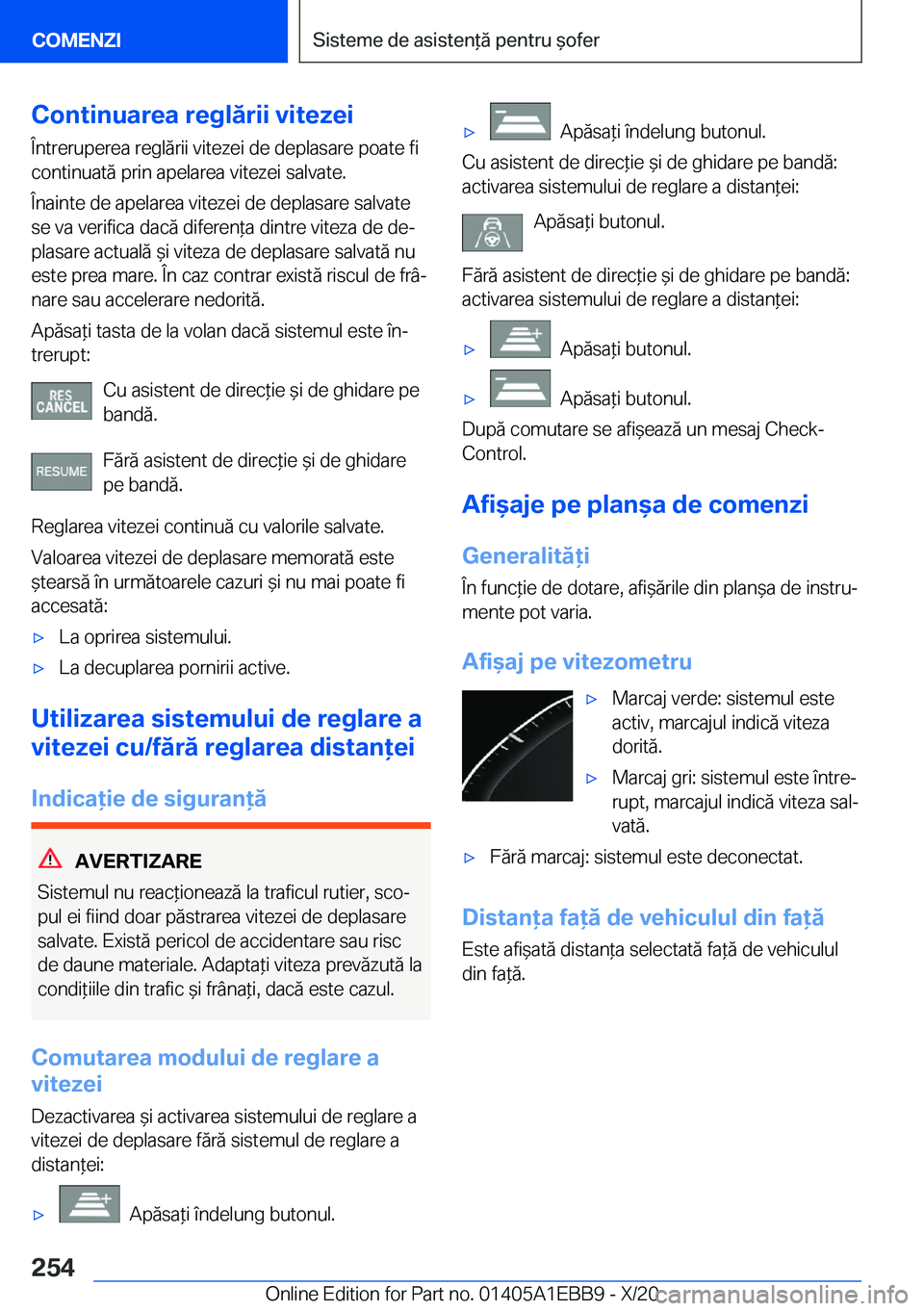 BMW 3 SERIES 2021  Ghiduri De Utilizare (in Romanian) �C�o�n�t�i�n�u�a�r�e�a��r�e�g�l�