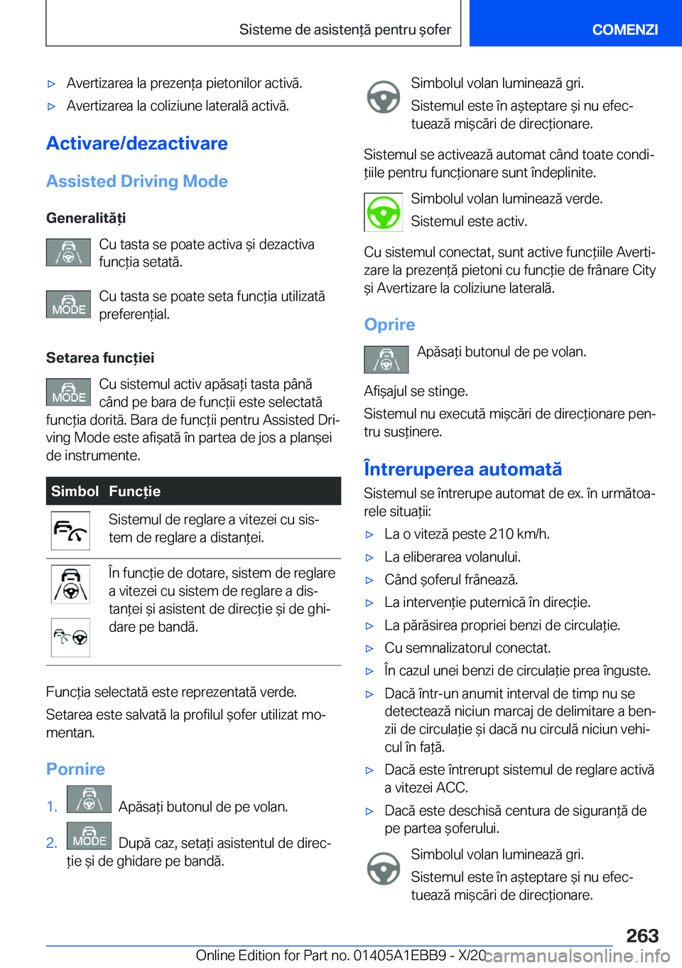 BMW 3 SERIES 2021  Ghiduri De Utilizare (in Romanian) 'x�A�v�e�r�t�i�z�a�r�e�a��l�a��p�r�e�z�e�n*�a��p�i�e�t�o�n�i�l�o�r��a�c�t�i�v�ă�.'x�A�v�e�r�t�i�z�a�r�e�a��l�a��c�o�l�i�z�i�u�n�e��l�a�t�e�r�a�l�ă��a�c�t�i�v�ă�.
�A�c�t�i�v�a�r�e�/