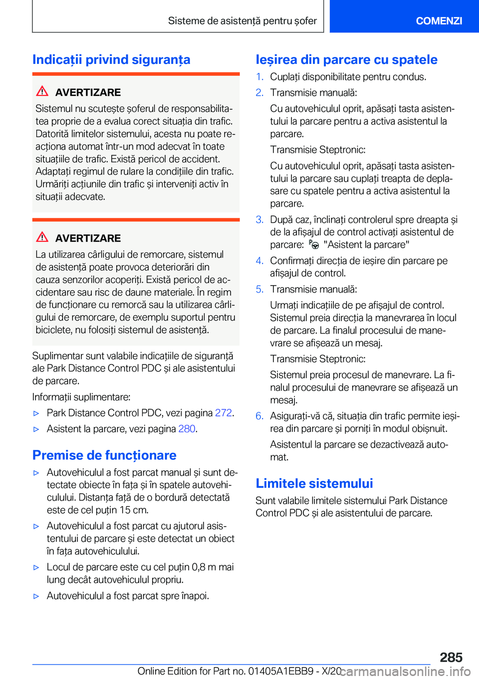 BMW 3 SERIES 2021  Ghiduri De Utilizare (in Romanian) �I�n�d�i�c�a�i�i��p�r�i�v�i�n�d��s�i�g�u�r�a�n�a
�A�V�E�R�T�I�Z�A�R�E
�S�i�s�t�e�m�u�l��n�u��s�c�u�t�e&�t�e�&�o�f�e�r�u�l��d�e��r�e�s�p�o�n�s�a�b�i�l�i�t�aj �t�e�a��p�r�o�p�r�i�e��d�e�