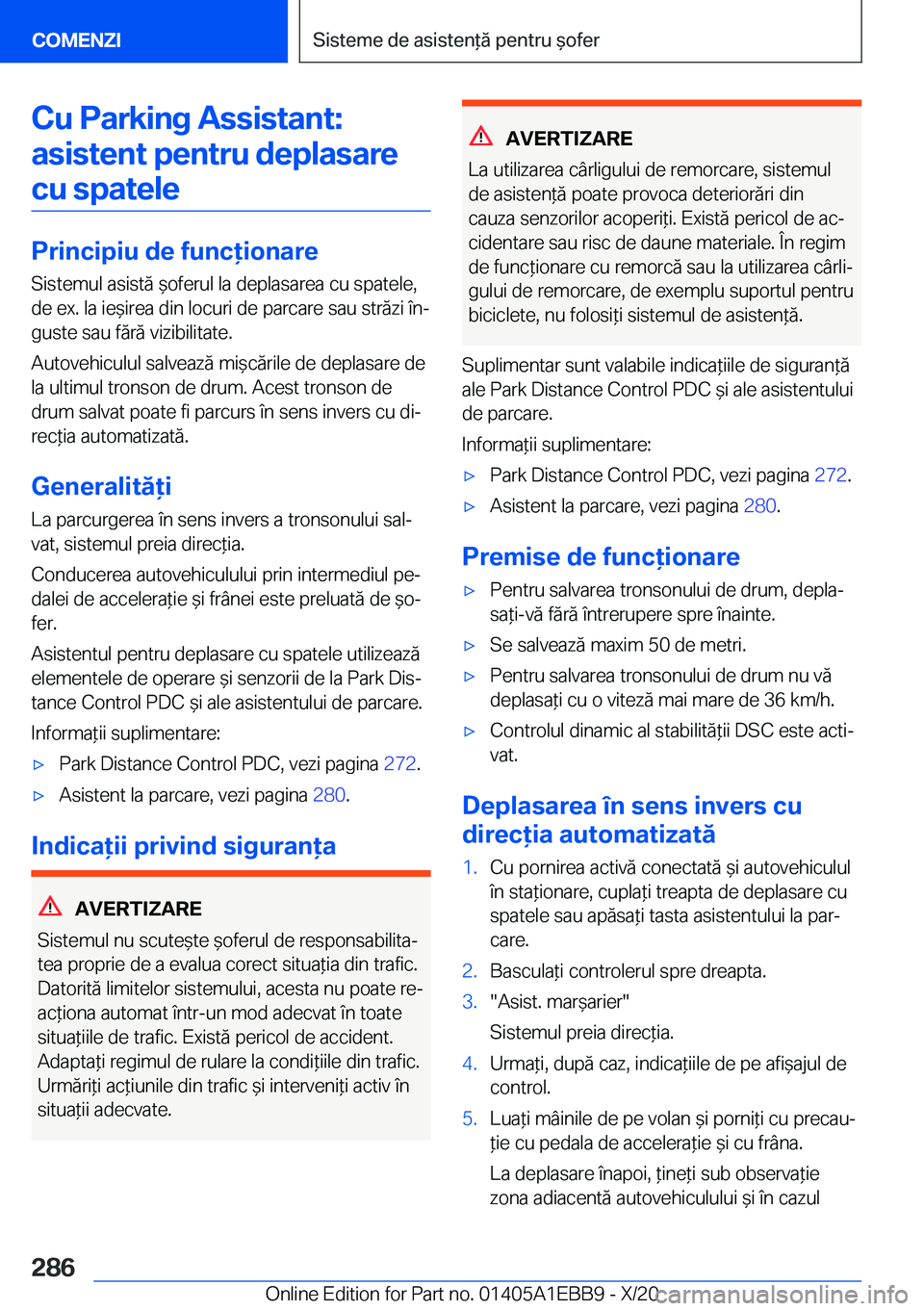 BMW 3 SERIES 2021  Ghiduri De Utilizare (in Romanian) �C�u��P�a�r�k�i�n�g��A�s�s�i�s�t�a�n�t�:�a�s�i�s�t�e�n�t��p�e�n�t�r�u��d�e�p�l�a�s�a�r�e �c�u��s�p�a�t�e�l�e
�P�r�i�n�c�i�p�i�u��d�e��f�u�n�c�i�o�n�a�r�e
�S�i�s�t�e�m�u�l��a�s�i�s�t�ă�&�o
