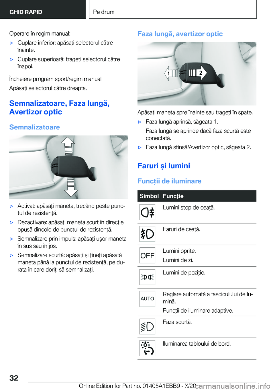 BMW 3 SERIES 2021  Ghiduri De Utilizare (in Romanian) �O�p�e�r�a�r�e��