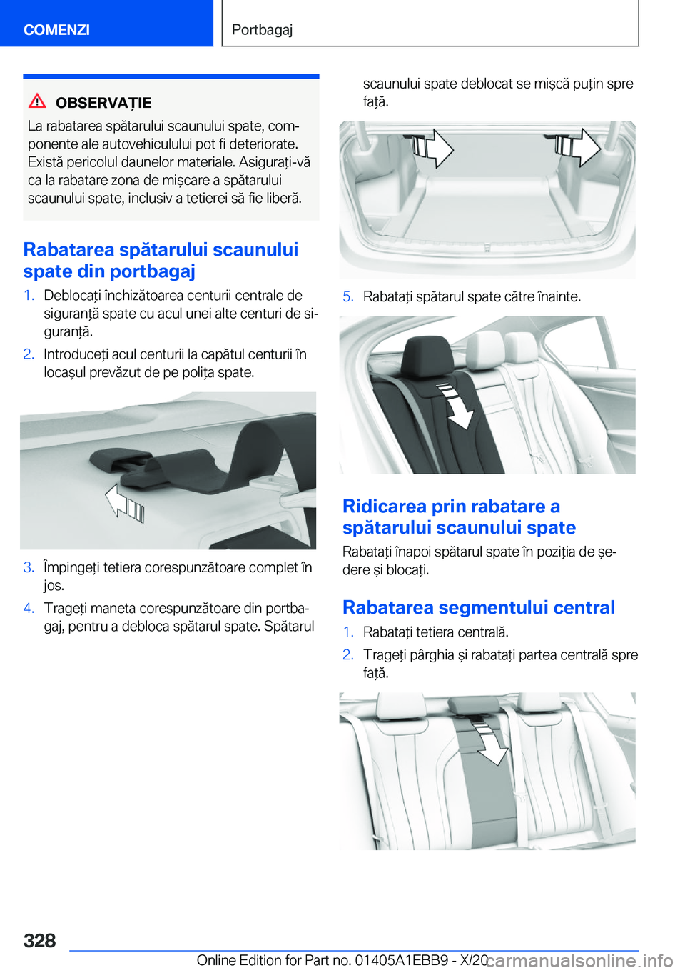 BMW 3 SERIES 2021  Ghiduri De Utilizare (in Romanian) �O�B�S�E�R�V�A)�I�E
�L�a��r�a�b�a�t�a�r�e�a��s�p�ă�t�a�r�u�l�u�i��s�c�a�u�n�u�l�u�i��s�p�a�t�e�,��c�o�mj
�p�o�n�e�n�t�e��a�l�e��a�u�t�o�v�e�h�i�c�u�l�u�l�u�i��p�o�t��f�i��d�e�t�e�r�i�o�r�