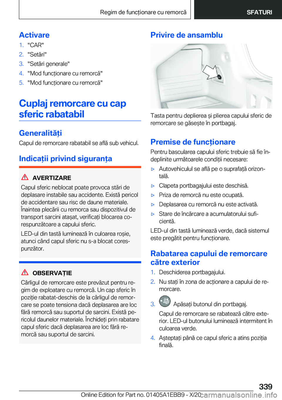 BMW 3 SERIES 2021  Ghiduri De Utilizare (in Romanian) �A�c�t�i�v�a�r�e�1�.��C�A�R��2�.��S�e�t�ă�r�i��3�.��S�e�t�ă�r�i��g�e�n�e�r�a�l�e��4�.��M�o�d��f�u�n�c*�i�o�n�a�r�e��c�u��r�e�m�o�r�c�ă��5�.��M�o�d��f�u�n�c*�i�o�n�a�r�e��c�u��r�e�