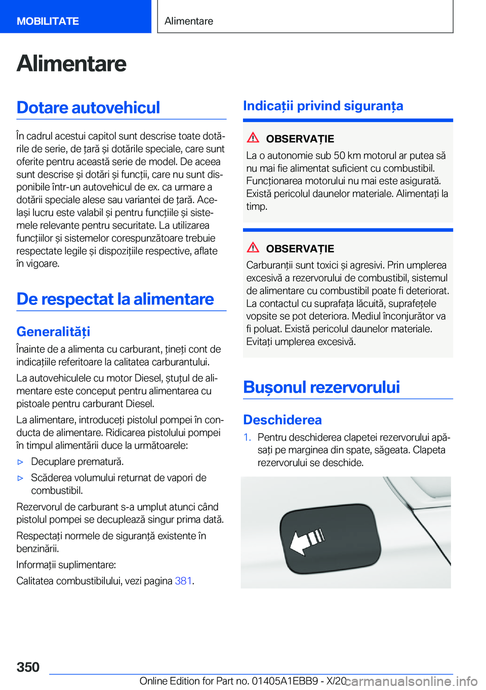 BMW 3 SERIES 2021  Ghiduri De Utilizare (in Romanian) �A�l�i�m�e�n�t�a�r�e�D�o�t�a�r�e��a�u�t�o�v�e�h�i�c�u�l
�