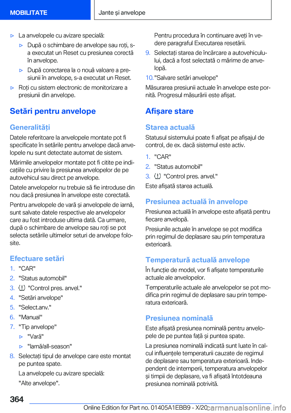 BMW 3 SERIES 2021  Ghiduri De Utilizare (in Romanian) 'x�L�a��a�n�v�e�l�o�p�e�l�e��c�u��a�v�i�z�a�r�e��s�p�e�c�i�a�l�ă�:'x�D�u�p�ă��o��s�c�h�i�m�b�a�r�e��d�e��a�n�v�e�l�o�p�e��s�a�u��r�o*�i�,��s�-�a��e�x�e�c�u�t�a�t��u�n��R�e�s�e