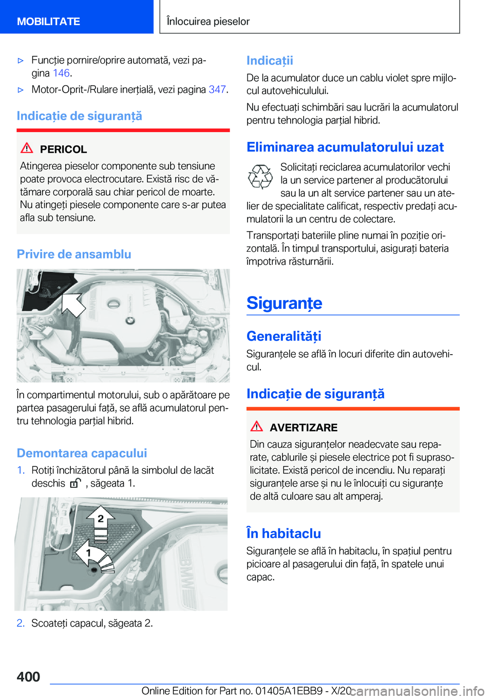 BMW 3 SERIES 2021  Ghiduri De Utilizare (in Romanian) 'x�F�u�n�c*�i�e��p�o�r�n�i�r�e�/�o�p�r�i�r�e��a�u�t�o�m�a�t�ă�,��v�e�z�i��p�aj
�g�i�n�a� �1�4�6�.'x�M�o�t�o�r�-�O�p�r�i�t�-�/�R�u�l�a�r�e��i�n�e�r*�i�a�l�ă�,��v�e�z�i��p�a�g�i�n�a