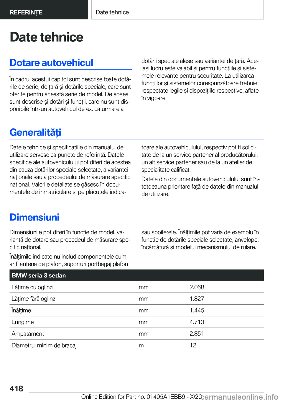 BMW 3 SERIES 2021  Ghiduri De Utilizare (in Romanian) �D�a�t�e��t�e�h�n�i�c�e�D�o�t�a�r�e��a�u�t�o�v�e�h�i�c�u�l
�