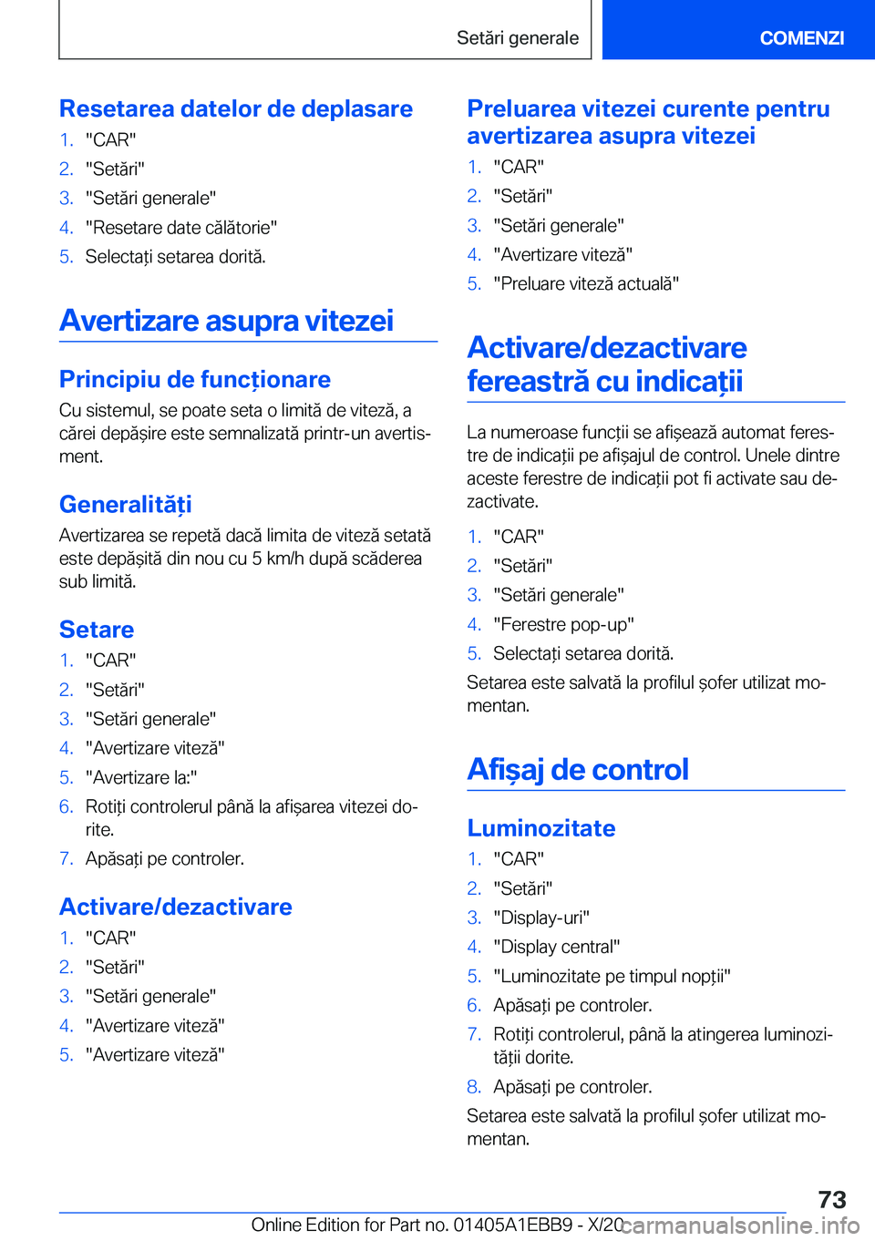 BMW 3 SERIES 2021  Ghiduri De Utilizare (in Romanian) �R�e�s�e�t�a�r�e�a��d�a�t�e�l�o�r��d�e��d�e�p�l�a�s�a�r�e�1�.��C�A�R��2�.��S�e�t�ă�r�i��3�.��S�e�t�ă�r�i��g�e�n�e�r�a�l�e��4�.��R�e�s�e�t�a�r�e��d�a�t�e��c�ă�l�ă�t�o�r�i�e��5�.�S�e�l