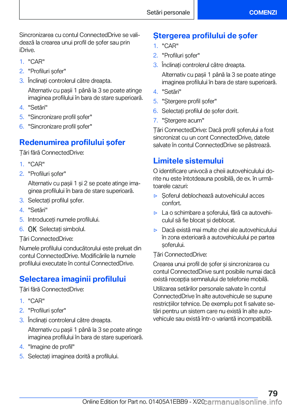 BMW 3 SERIES 2021  Ghiduri De Utilizare (in Romanian) �S�i�n�c�r�o�n�i�z�a�r�e�a��c�u��c�o�n�t�u�l��C�o�n�n�e�c�t�e�d�D�r�i�v�e��s�e��v�a�l�ij
�d�e�a�z�ă��l�a��c�r�e�a�r�e�a��u�n�u�i��p�r�o�f�i�l��d�e�&�o�f�e�r��s�a�u��p�r�i�n
�i�D�r�i�v�
