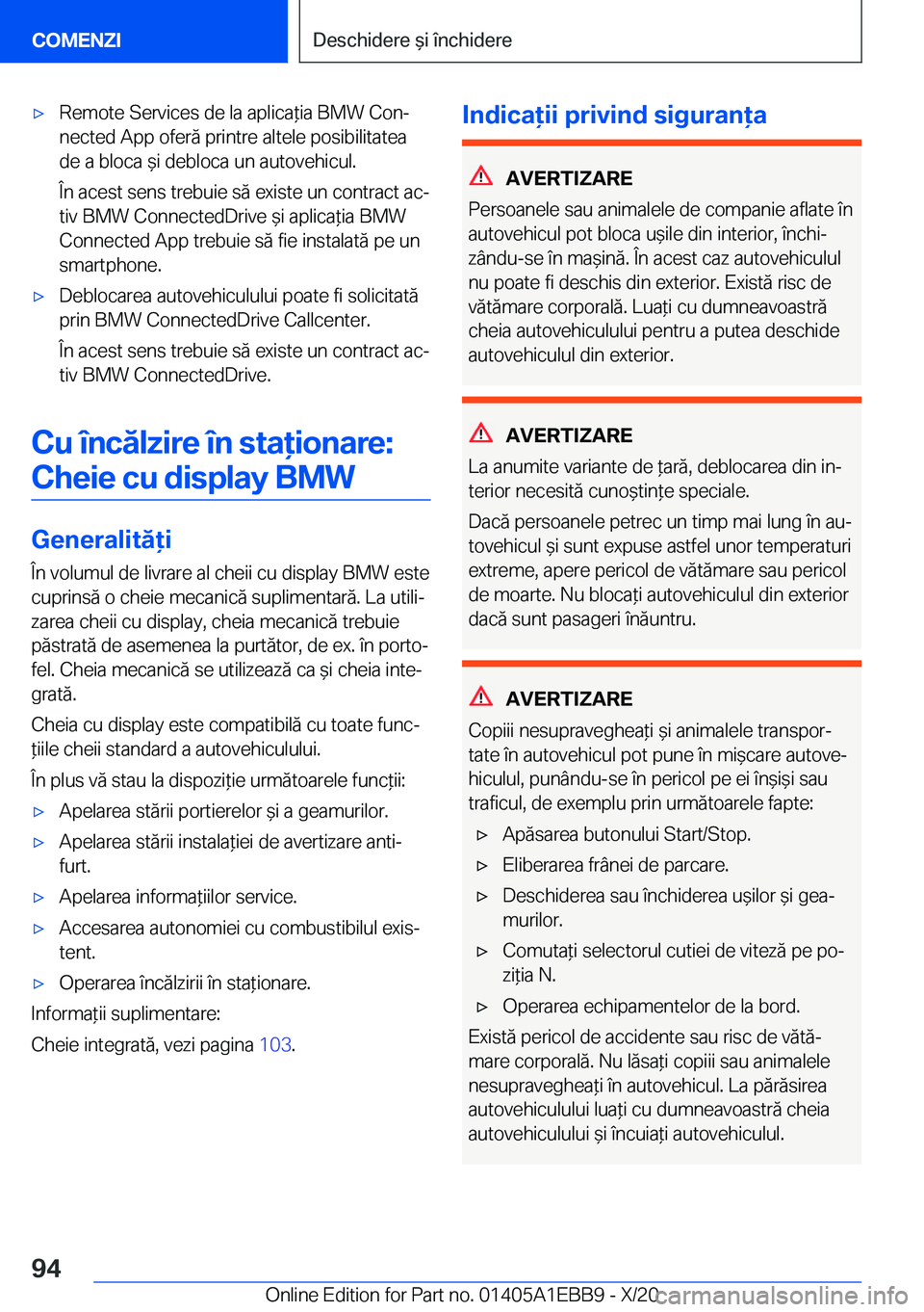 BMW 3 SERIES 2021  Ghiduri De Utilizare (in Romanian) 'x�R�e�m�o�t�e��S�e�r�v�i�c�e�s��d�e��l�a��a�p�l�i�c�a*�i�a��B�M�W��C�o�nj
�n�e�c�t�e�d��A�p�p��o�f�e�r�ă��p�r�i�n�t�r�e��a�l�t�e�l�e��p�o�s�i�b�i�l�i�t�a�t�e�a
�d�e��a��b�l�o�c�a�