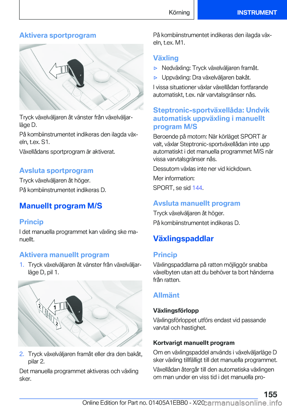 BMW 3 SERIES 2021  InstruktionsbÖcker (in Swedish) �A�k�t�i�v�e�r�a��s�p�o�r�t�p�r�o�g�r�a�m
�T�r�y�c�k��v�ä�x�e�l�v�ä�l�j�a�r�e�n��å�t��v�ä�n�s�t�e�r��f�r�å�n��v�ä�x�e�l�v�ä�l�j�a�rj�l�ä�g�e��D�.
�P�å��k�o�m�b�i�i�n�s�t�r�u�m�e�n�t�