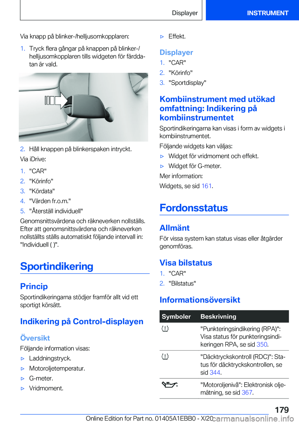 BMW 3 SERIES 2021  InstruktionsbÖcker (in Swedish) �V�i�a��k�n�a�p�p��p�å��b�l�i�n�k�e�r�-�/�h�e�l�l�j�u�s�o�m�k�o�p�p�l�a�r�e�n�:�1�.�T�r�y�c�k��f�l�e�r�a��g�å�n�g�a�r��p�å��k�n�a�p�p�e�n��p�å��b�l�i�n�k�e�r�-�/�h�e�l�l�j�u�s�o�m�k�o�p�p
