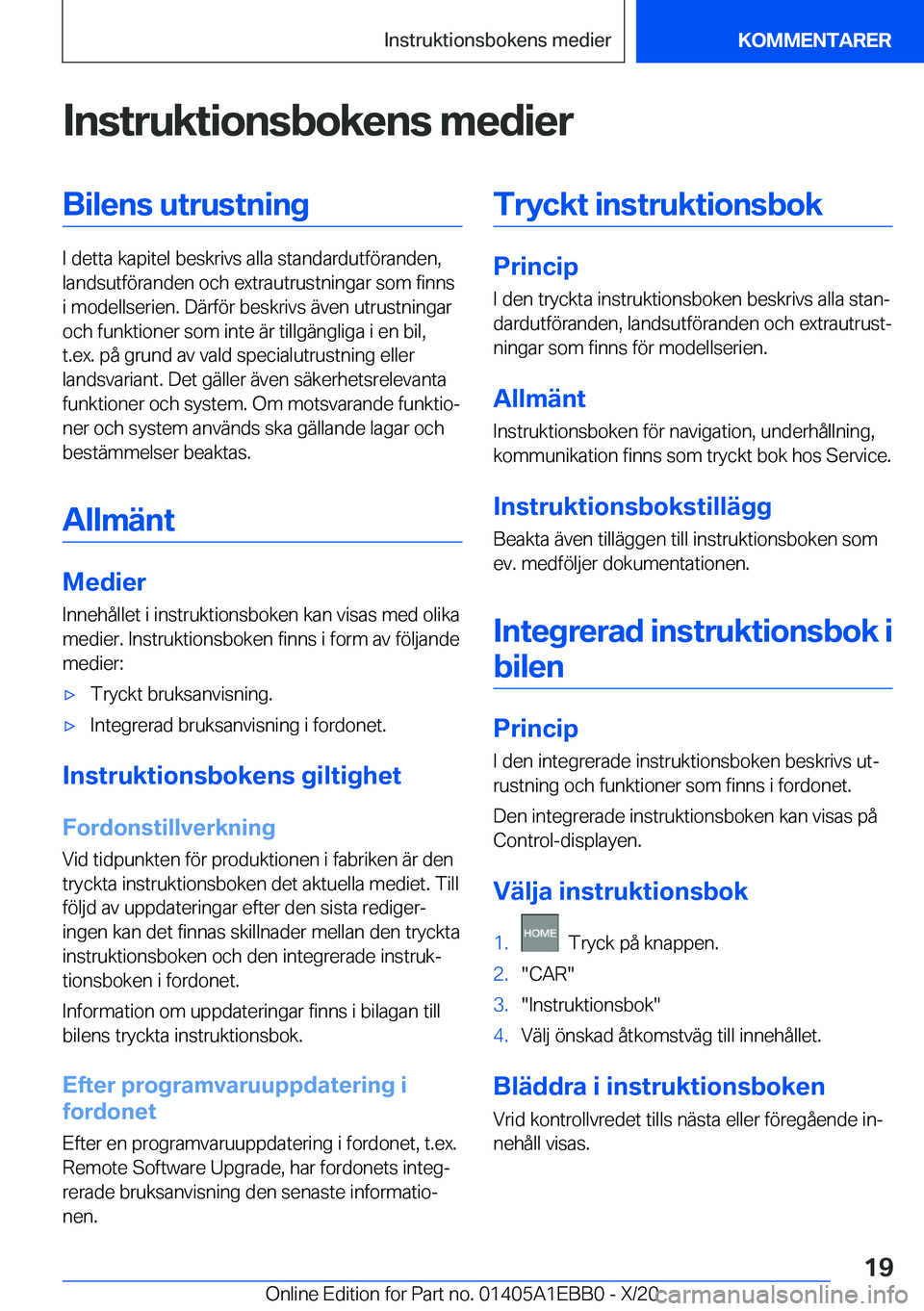 BMW 3 SERIES 2021  InstruktionsbÖcker (in Swedish) �I�n�s�t�r�u�k�t�i�o�n�s�b�o�k�e�n�s��m�e�d�i�e�r�B�i�l�e�n�s��u�t�r�u�s�t�n�i�n�g
�I��d�e�t�t�a��k�a�p�i�t�e�l��b�e�s�k�r�i�v�s��a�l�l�a��s�t�a�n�d�a�r�d�u�t�f�