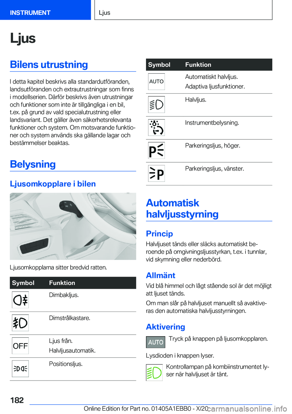 BMW 3 SERIES 2021  InstruktionsbÖcker (in Swedish) �L�j�u�s�B�i�l�e�n�s��u�t�r�u�s�t�n�i�n�g
�I��d�e�t�t�a��k�a�p�i�t�e�l��b�e�s�k�r�i�v�s��a�l�l�a��s�t�a�n�d�a�r�d�u�t�f�