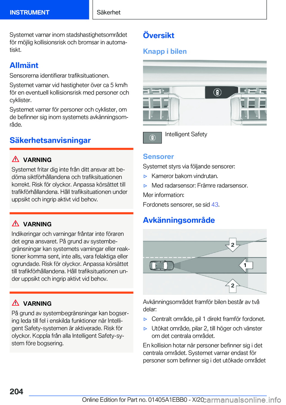 BMW 3 SERIES 2021  InstruktionsbÖcker (in Swedish) �S�y�s�t�e�m�e�t��v�a�r�n�a�r��i�n�o�m��s�t�a�d�s�h�a�s�t�i�g�h�e�t�s�o�m�r�å�d�e�t�f�