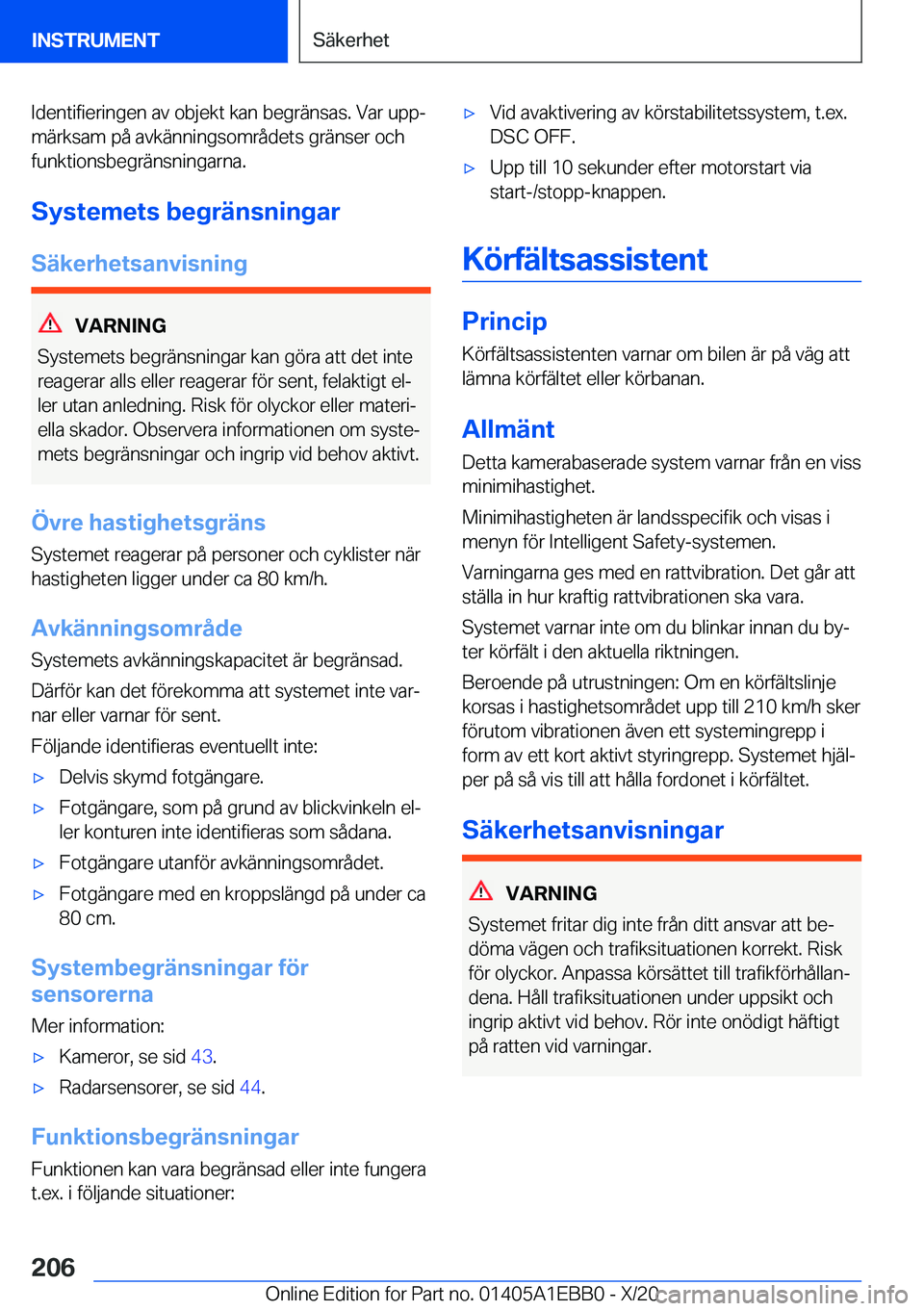 BMW 3 SERIES 2021  InstruktionsbÖcker (in Swedish) �I�d�e�n�t�i�f�i�e�r�i�n�g�e�n��a�v��o�b�j�e�k�t��k�a�n��b�e�g�r�ä�n�s�a�s�.��V�a�r��u�p�pj
�m�ä�r�k�s�a�m��p�å��a�v�k�ä�n�n�i�n�g�s�o�m�r�å�d�e�t�s��g�r�ä�n�s�e�r��o�c�h
�f�u�n�k�t�i